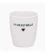 Tasse la vie est belle
