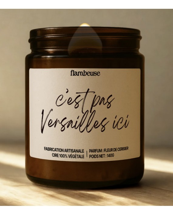 Bougie "C'est pas Versailles ici"